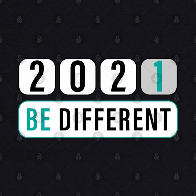 2021 be different by ADD T-Shirt